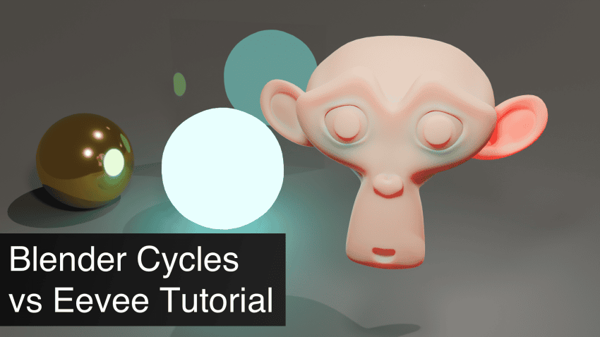 Blender Eevee vs Cycles